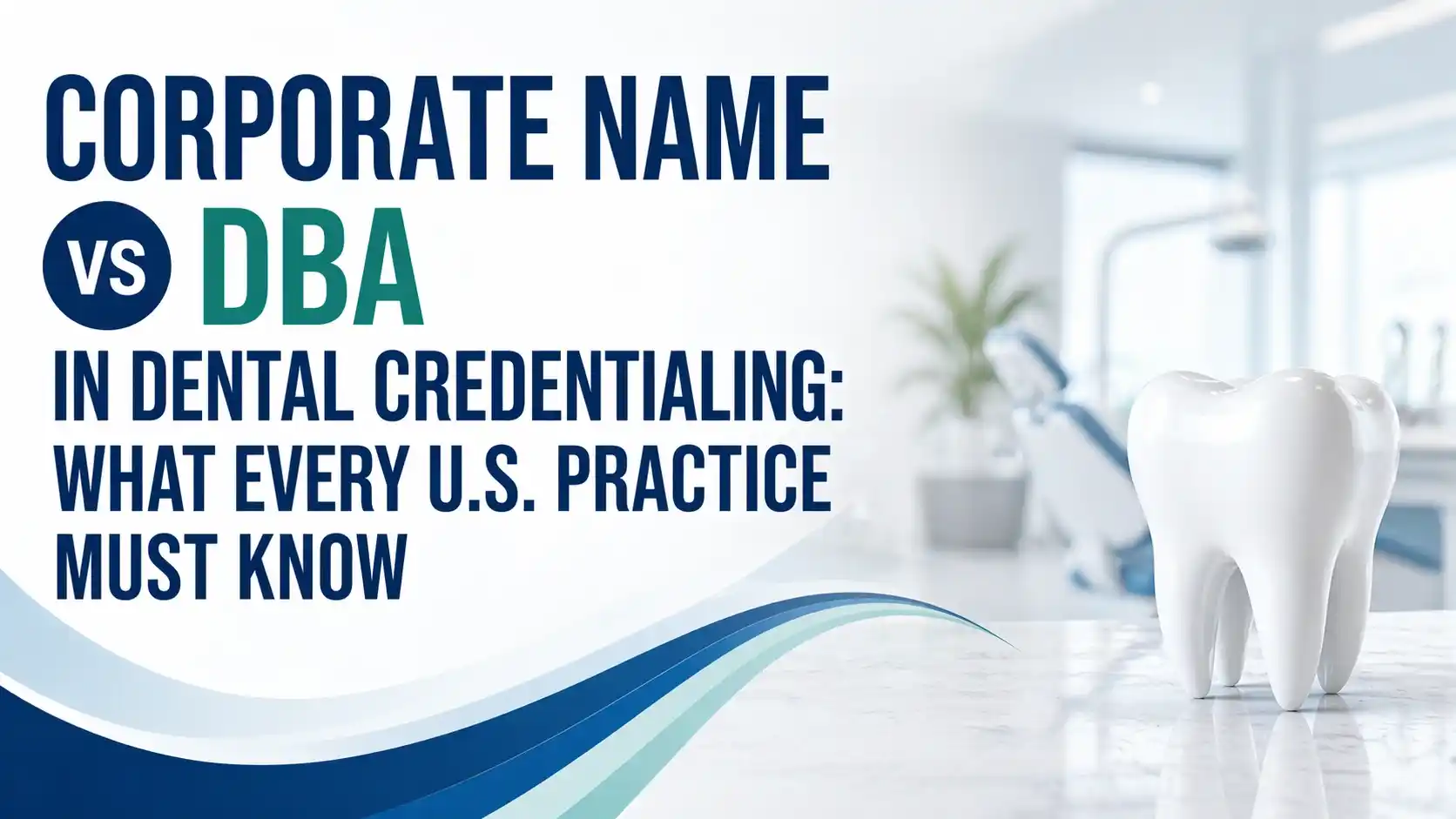 Corporate Name vs DBA in dental credentialing
